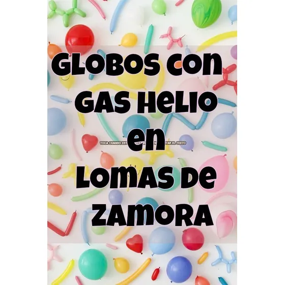 Globos Con Helio En Lomas De Zamora Globos