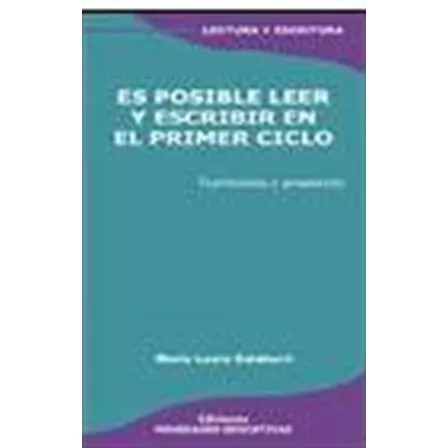 Es Posible Leer Y Escribir En El Primer Ciclo (2Da.Edicion), de Galaburri, Maria Laura. Editorial Novedades educativas, tapa blanda en español