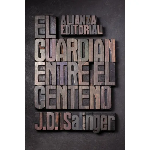 El Guardian Entre Centeno de Salinger Editorial Alianza en Español