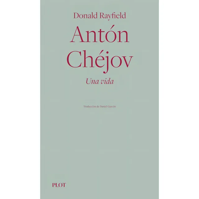 Antón Chéjov. Una Vida, De Donald Rayfield