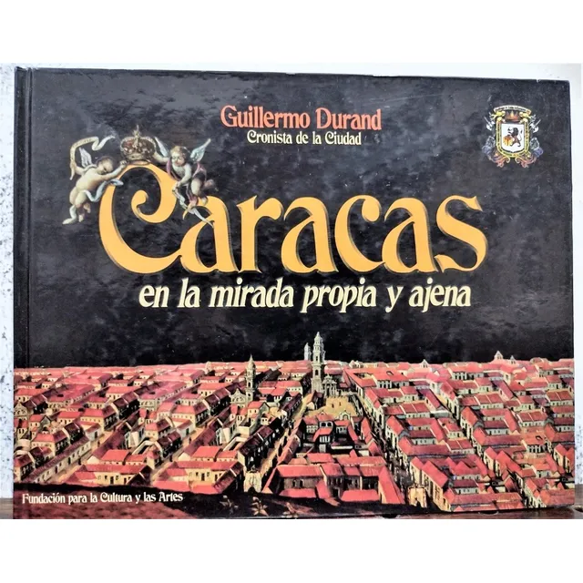 Caracas En La Mirada Propia Y Ajena