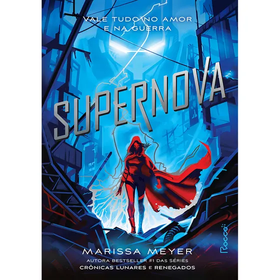 Supernova, de Meyer, Marissa. Renegados (3), vol. 3. Editorial Editora Rocco Ltda, capa mole em português, 2022