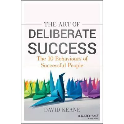 Libro The Art Of Deliberate Success : The 10 Behaviours O...