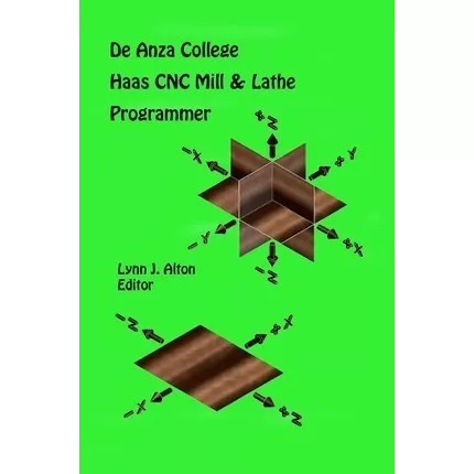 Haas Cnc Mill & Lathe Programmer - Lynn J Alton