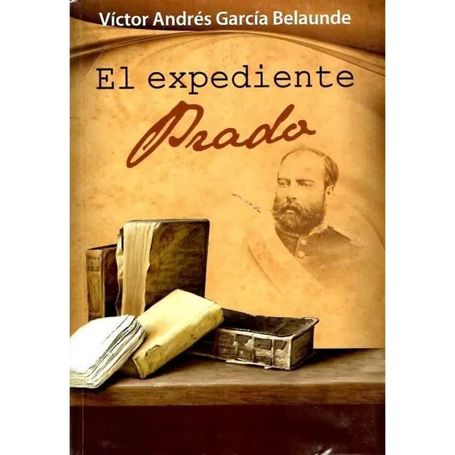 El Expediente Prado - Víctor Andrés García Belaunde
