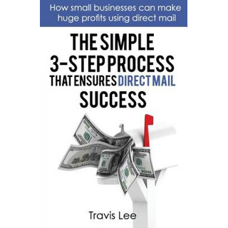 Libro The Simple 3-step Process That Ensures Direct Mail ... Libro The Simple 3-step Process That Ensures Direct Mail ...