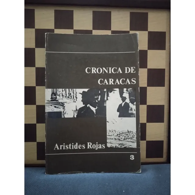 Crónica De Caracas Arístides Rojas