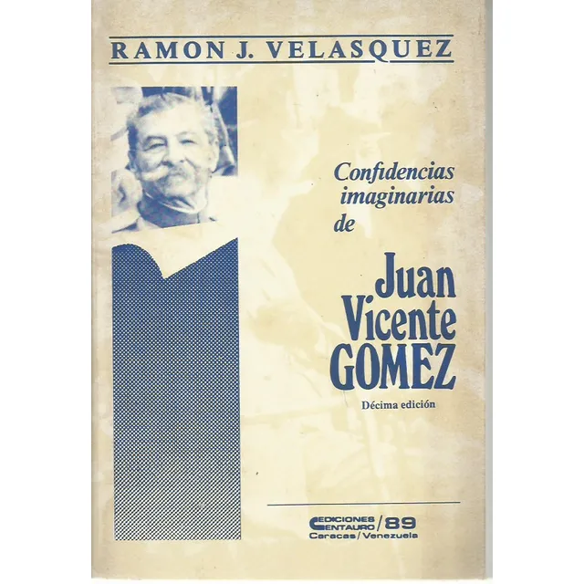 Confidencias Imaginarias De Juan Vicente Gómez