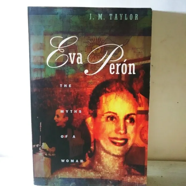 Eva Peron The Myths Of A Woman. J M. Taylor ( Idioma Inglés)
