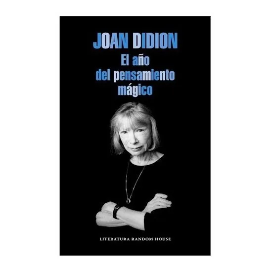Año Del Pensamiento Magico, El   - Joan Didion