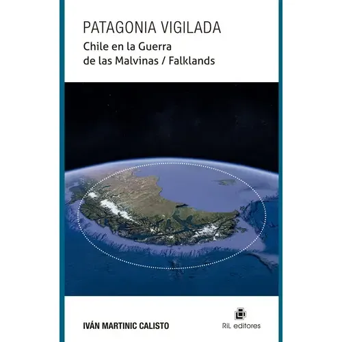 Patagonia Vigilada, De Iván Martinic. Editorial Ril Editores, Tapa Blanda En Español, 2022 | Cuotas sin interés