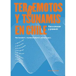 Terremotos Y Tsunamis En Chile (para Conocer Y Prevenir)