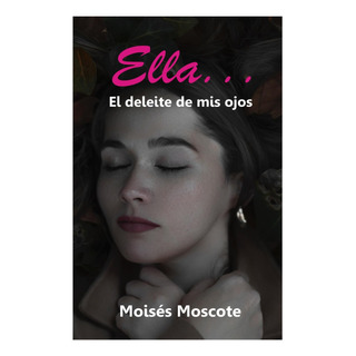 Livro: Ella The Delight In My Eyes (edição Em Espanhol) Livro: Ella The Delight In My Eyes (edição Em Espanhol)