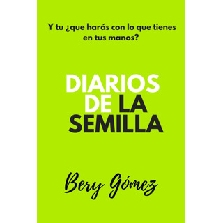 Libro: Diarios De La Semilla (spanish Edition) Libro: Diarios De La Semilla (spanish Edition)