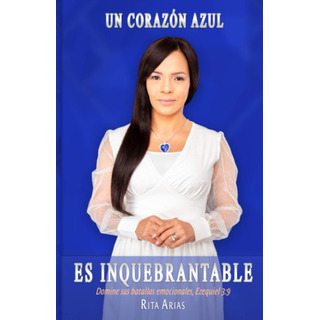 Un Corazón Azul Es Inquebrantable: Domine Sus Batallas 61zuo Un Corazón Azul Es Inquebrantable: Domine Sus Batallas 61zuo