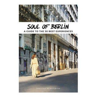 Libro: Soul Of Berlin: A Guide To 30 Exceptional Experience Libro: Soul Of Berlin: A Guide To 30 Exceptional Experience