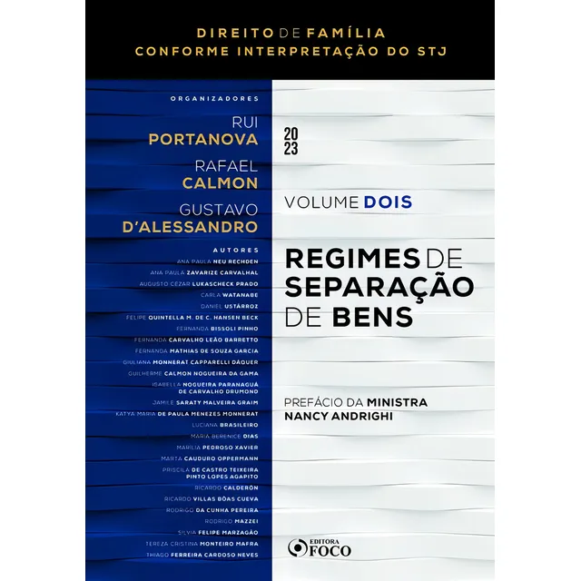 Regimes De Separação De Bens - Volume 2 - 1ÂȘ Ed - 2023: Coleção Direito De FamĂlia Conforme Interpretação Do Stj, De Rechden, Ana Paula Neu. Editorial Editora Foco, Capa Mole Em PortuguĂȘs, 2022 Regimes De Separação De Bens - Volume 2 - 1ÂȘ Ed - 2023: Coleção Direito De FamĂlia Conforme Interpretação Do Stj, De Rechden, Ana Paula Neu. Editorial Editora Foco, Capa Mole Em PortuguĂȘs, 2022