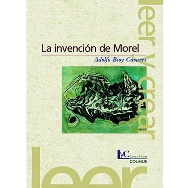 La invención de Morel, de Adolfo Bioy Casares. Editorial Colihue en español, 2013