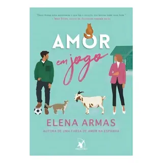Amor Em Jogo, De Armas, Elena. Editorial Editora Arqueiro, Capa Mole Em PortuguĂȘs, 2024 Amor Em Jogo, De Armas, Elena. Editorial Editora Arqueiro, Capa Mole Em PortuguĂȘs, 2024