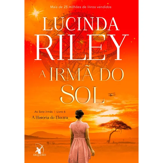 A irmã do sol (As Sete Irmãs – Livro 6): A história de Electra, de Riley, Lucinda. As Sete Irmãs, vol. 6. Editorial Editora Arqueiro Ltda., capa mole em português, 2020