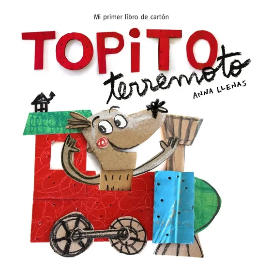Topito Terremoto (mi Primer Libro De Cartón) / Anna Llenas