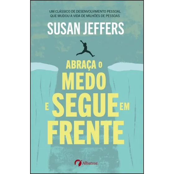 Livro - Abraça O Medo E Segue Em Frente