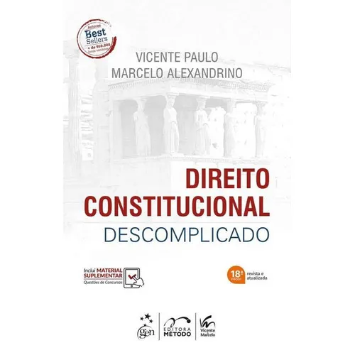 Direito Constitucional Descomplicado - 18 Ed - Metodo, De Marcelo Alexandrino. Editora Metodo Editora Ltda, Capa Mole Em Português