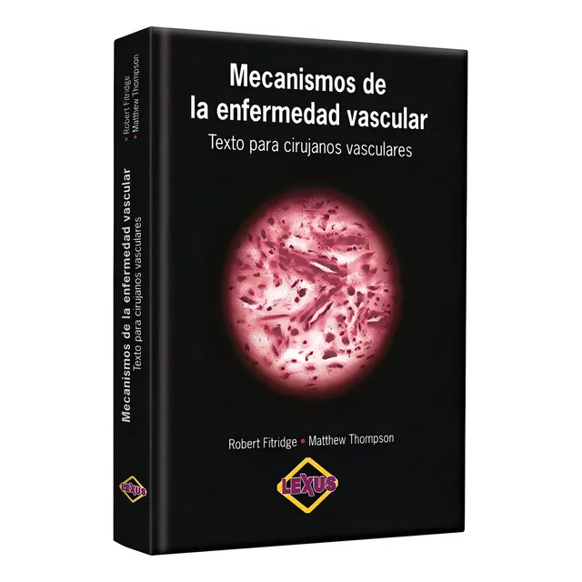 Libro Mecanismos De Enfermedad Vascular - Lexus Editores