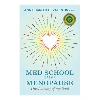 Libro: La Escuela De Medicina Después De La Menopausia: El V Libro: La Escuela De Medicina Después De La Menopausia: El V