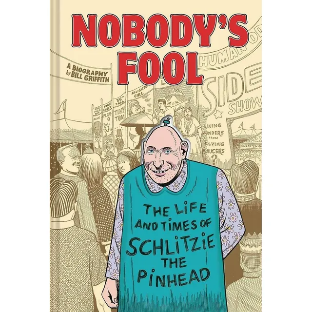 Libro: Nobodys Fool: The Life And Times Of Schlitzie The Pi