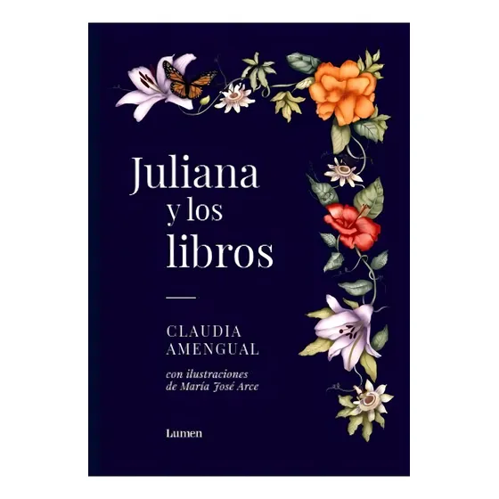 Juliana y los  libros., de Claudia Amengual. Editorial Lumen, tapa blanda en español