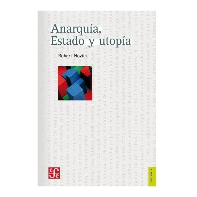 Anarquía, Estado Y Utopía. Nozick Robert