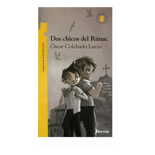Dos Chicos Del Rímac - Óscar Colchado Lucio