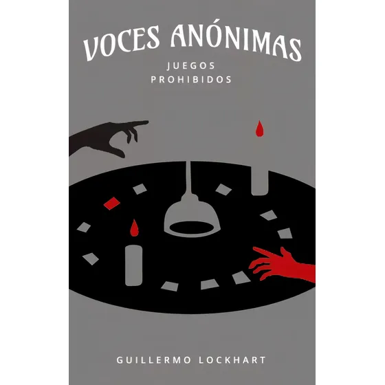 Voces Anonimas Tomo 3. Juegos Prohibidos - Guillermo Lockhar, De Guillermo Lockhart. Editorial Varios En Español