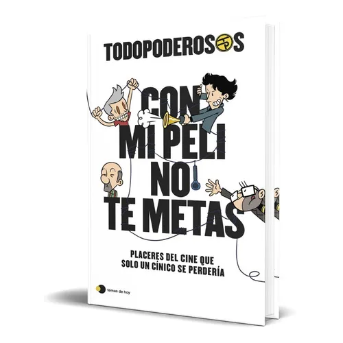 Todopoderosos, De Juan Gómez-jurado , Arturo González-campos, Rodrigo Cortés , Javier Cansado. Editorial Ediciones Temas De Hoy, Tapa Blanda En Español, 2022