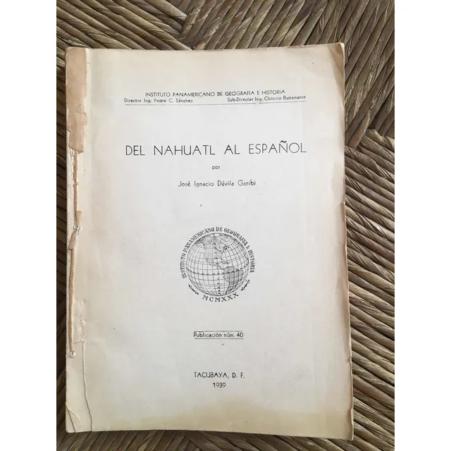 Del Náhuatl Al Español José Ignacio Dávila. 1939