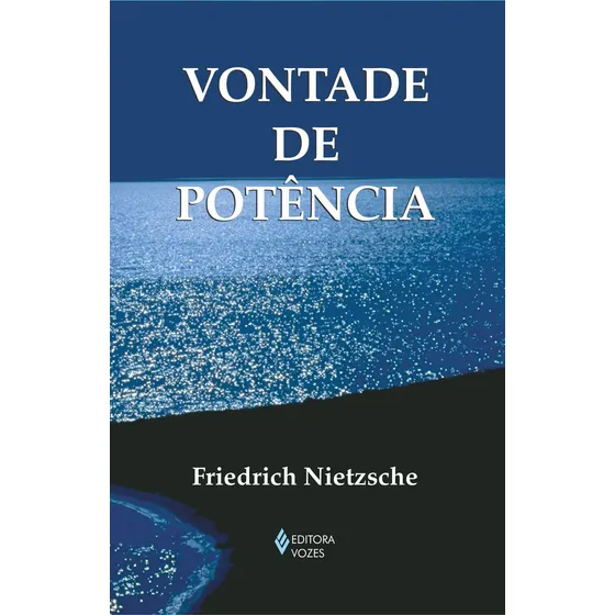 Vontade de potência, de Nietzsche, Friedrich. Editorial Editora Vozes Ltda., capa mole em português, 2011