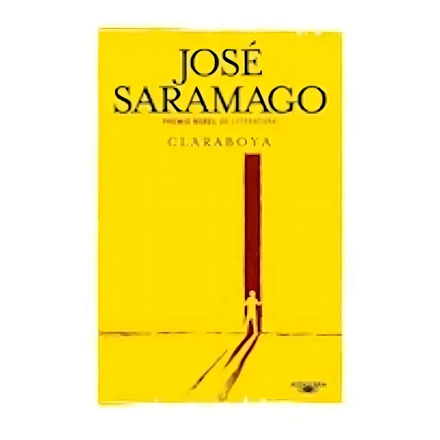 Claraboya - Saramago Jose (1998 Premio Nobel)