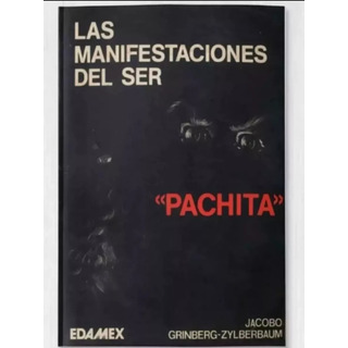 Jacobo Grinberg / Libro Pachita. Las Manifestaciones Del Ser Jacobo Grinberg / Libro Pachita. Las Manifestaciones Del Ser