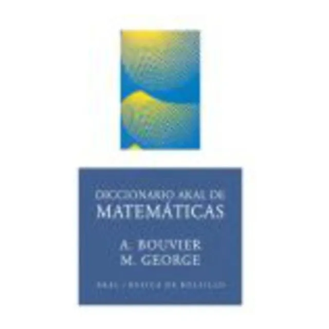 Diccionario Akal De Matematicas - Bouvier A. - George M