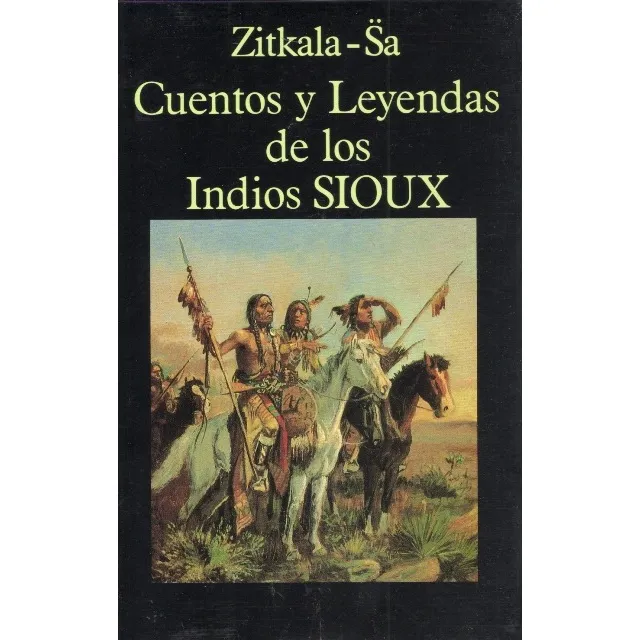 Cuentos Y Leyendas Indios Sioux