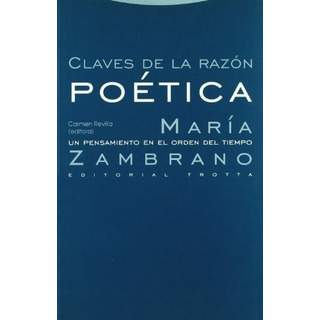 Claves De La Razon Poetica. Maria Zambrano - C. Revilla Claves De La Razon Poetica. Maria Zambrano - C. Revilla