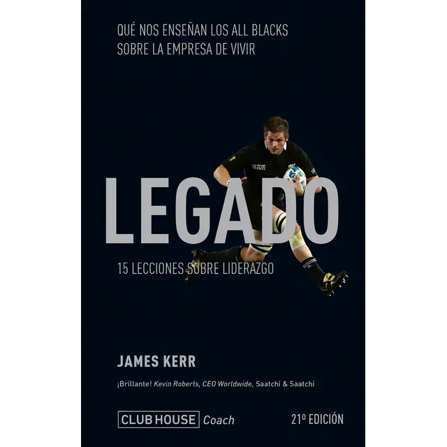 Libro El Legado: 15 Lecciones Sobre Liderazgo - James Kerr