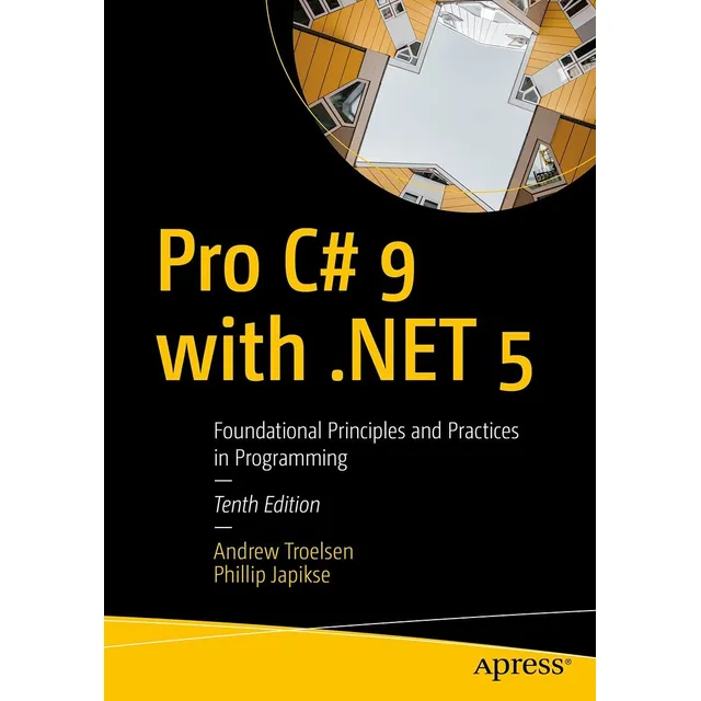 Pro C# 9 With .net 5: Foundational Principles And Practices In Programming  -  ( Em Inglês)