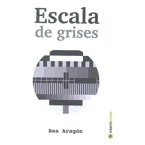 Escala De Grises, De Aragón Rodriguez, Beatriz. Editorial Cazador De Ratas, Tapa Blanda En Español