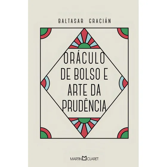 Oráculo De Bolso E Arte Da Prudência, De Baltasar Gracián. Editora Martin Claret, Capa Dura Em Português, 2023