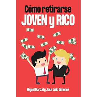Libro: Como Retirarse Joven Y Rico (spanish Edition) Libro: Como Retirarse Joven Y Rico (spanish Edition)