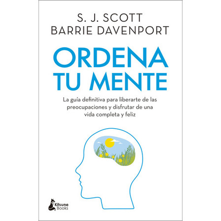 Libro Ordena Tu Mente - Scott Davenport - Kitsune Books Libro Ordena Tu Mente - Scott Davenport - Kitsune Books