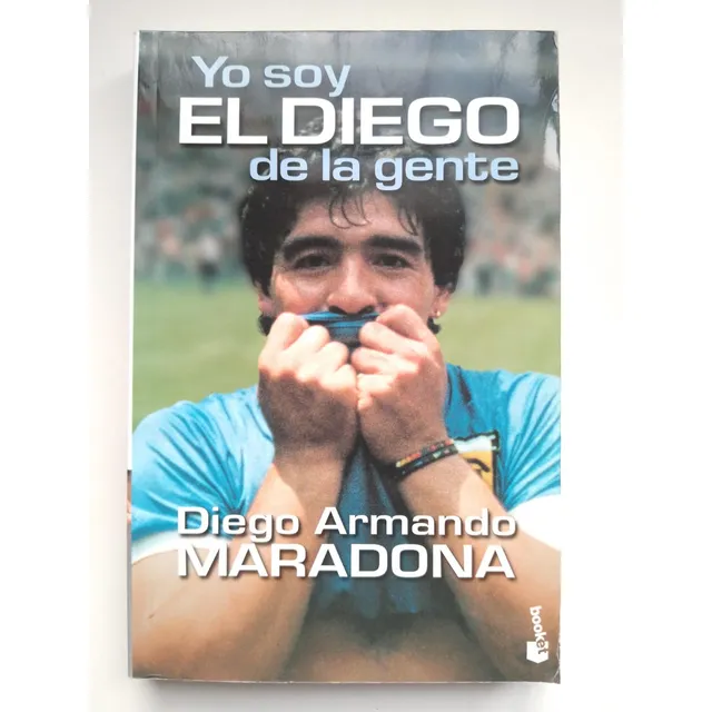 Yo Soy El Diego De La Gente. Diego Armando Maradona.