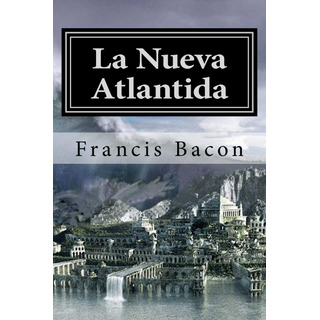 Libro: La Nueva Atlantida (edição Em Espanhol) Libro: La Nueva Atlantida (edição Em Espanhol)